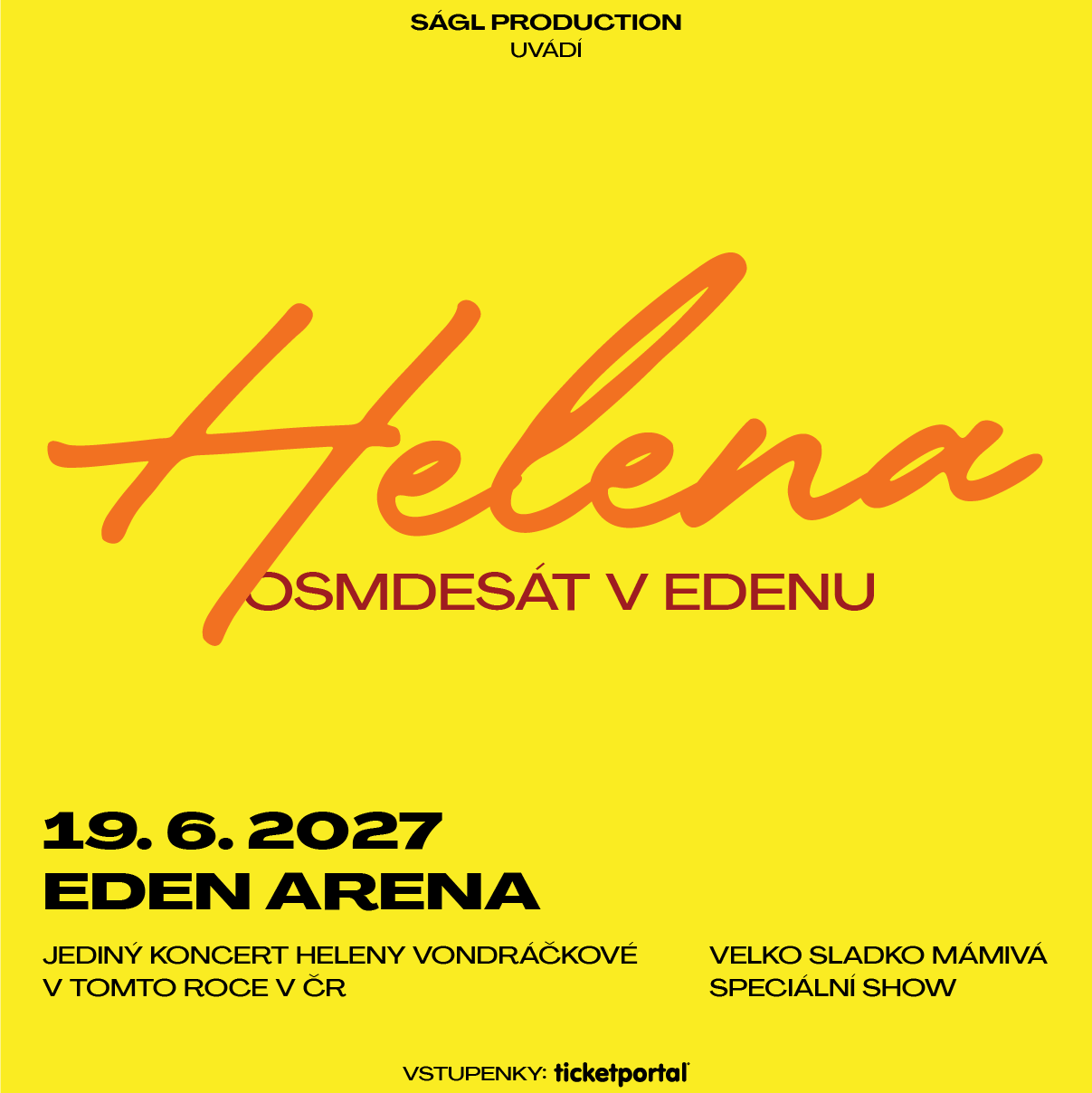 \ Helena Vondráčková - Osmdesát v Edenu - 19. 6. 2027, Eden Arena