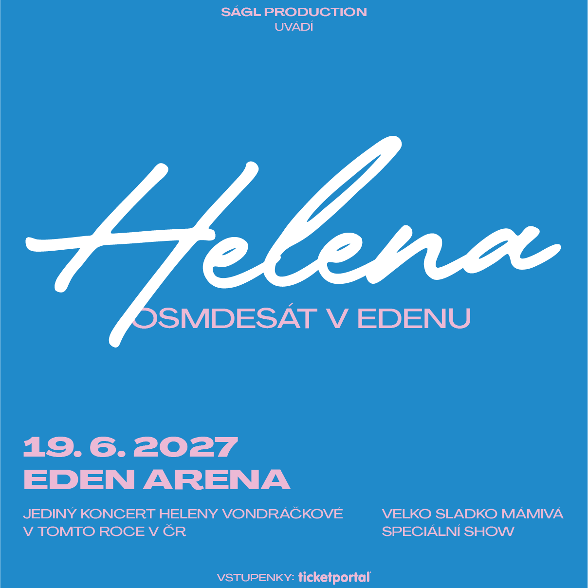 Helena Vondráčková - Osmdesát v Edenu - 19. 6. 2027, Eden Arena