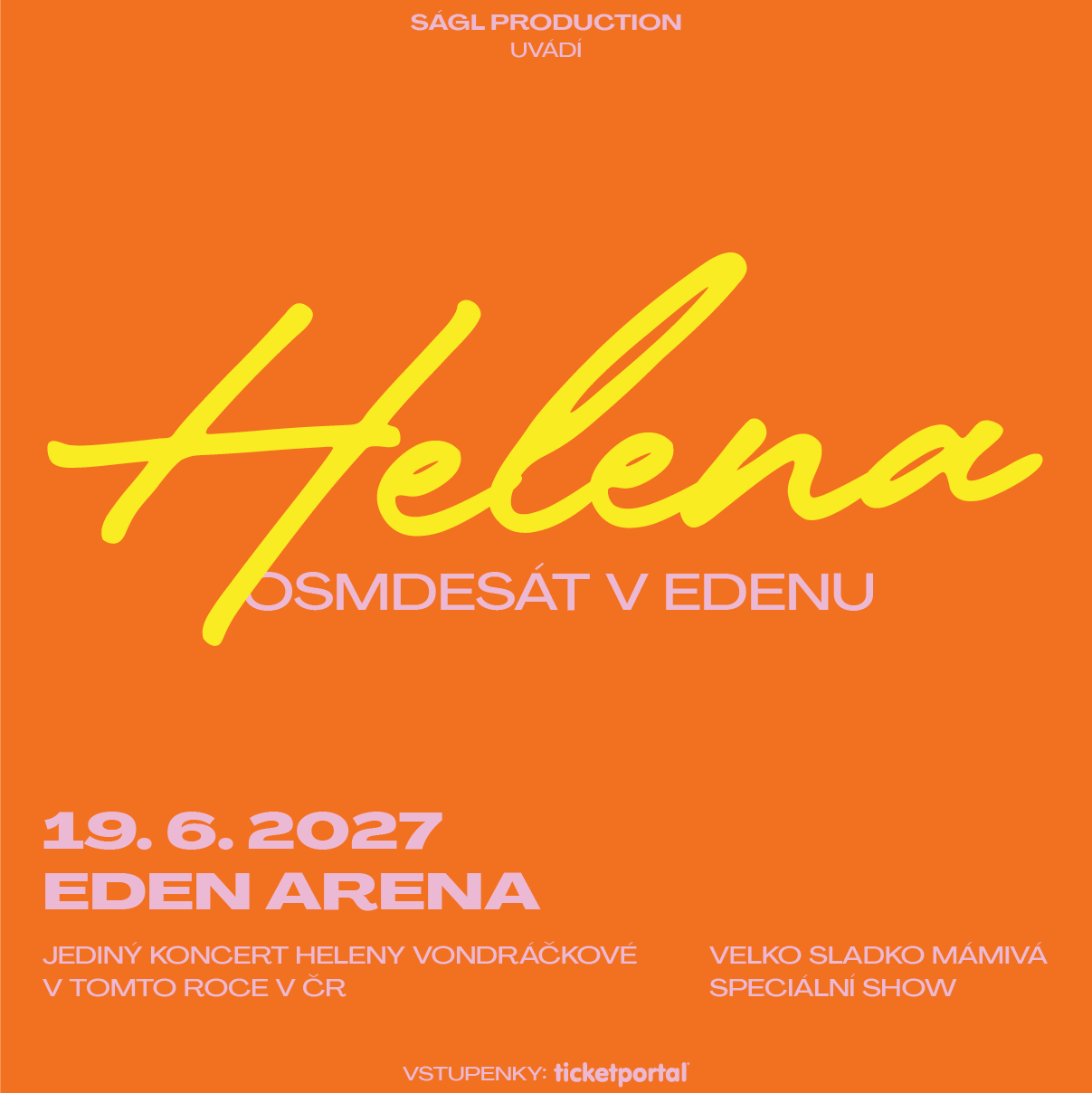 Helena Vondráčková - Osmdesát v Edenu - 19. 6. 2027, Eden Arena